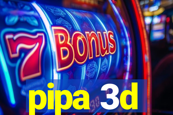 pipa 3d